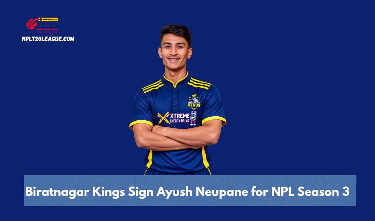 Ayush Neupane Joins Biratnagar Kings for NPL Season 3