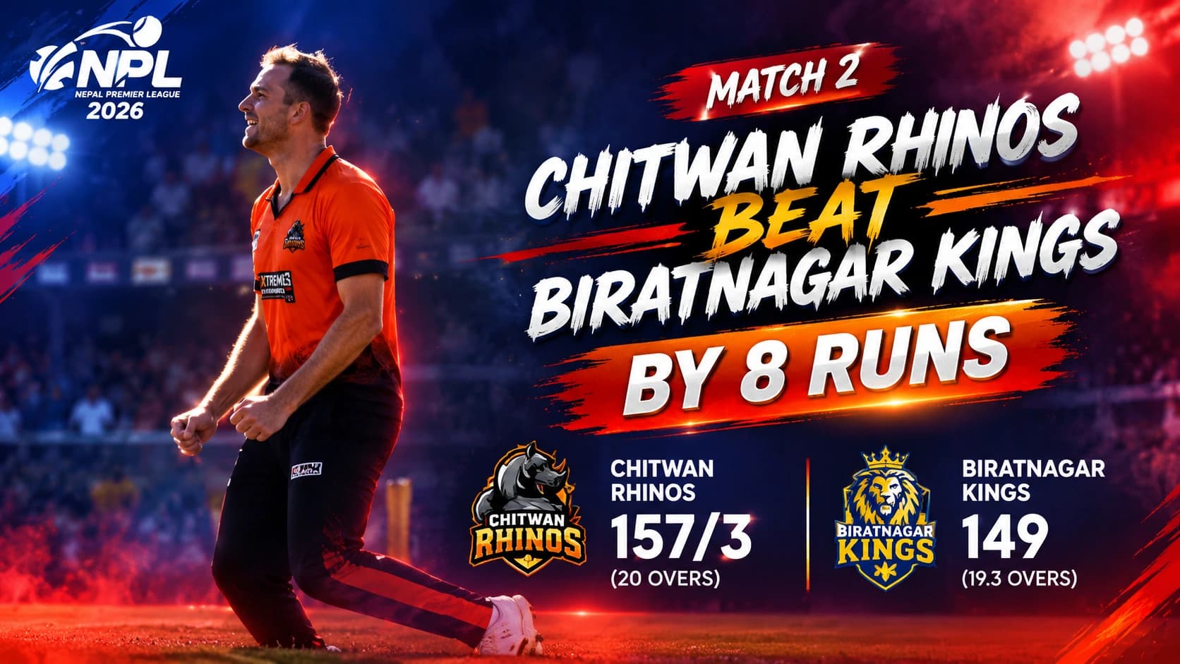 Chitwan Rhinos Beat Biratnagar Kings by 8 Runs in NPL 2026 2nd Match