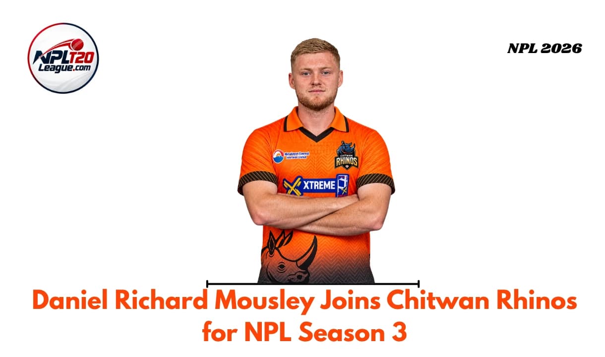 Daniel Richard Mousley Joins Chitwan Rhinos for NPL Season 3