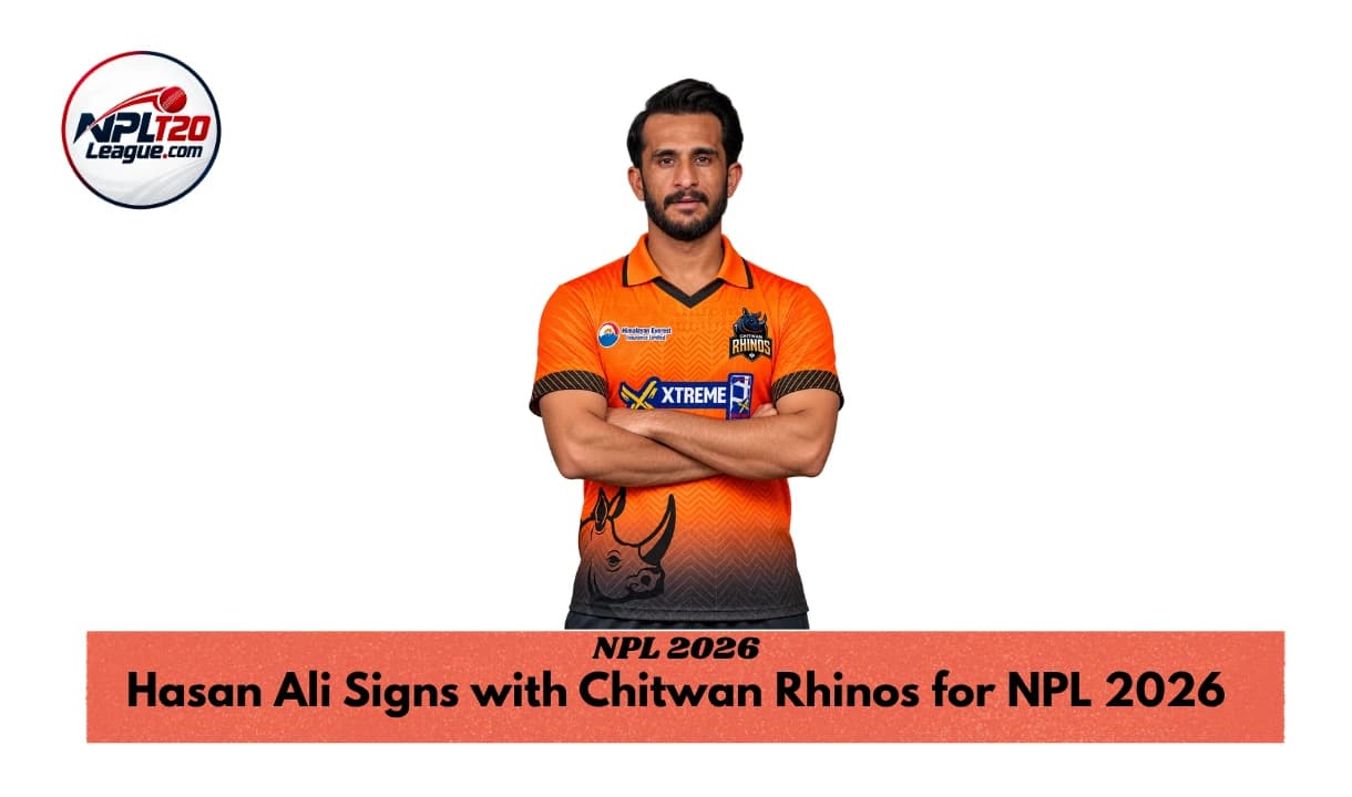 Pakistani Fast Bowler Hasan Ali Signs with Chitwan Rhinos for NPL 2026