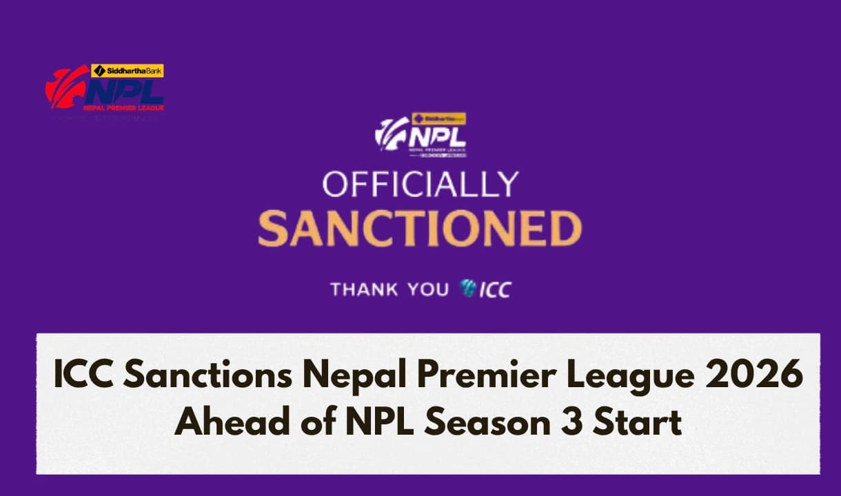 ICC Officially Sanctions Third Edition of Nepal Premier League Ahead of October 26 Start