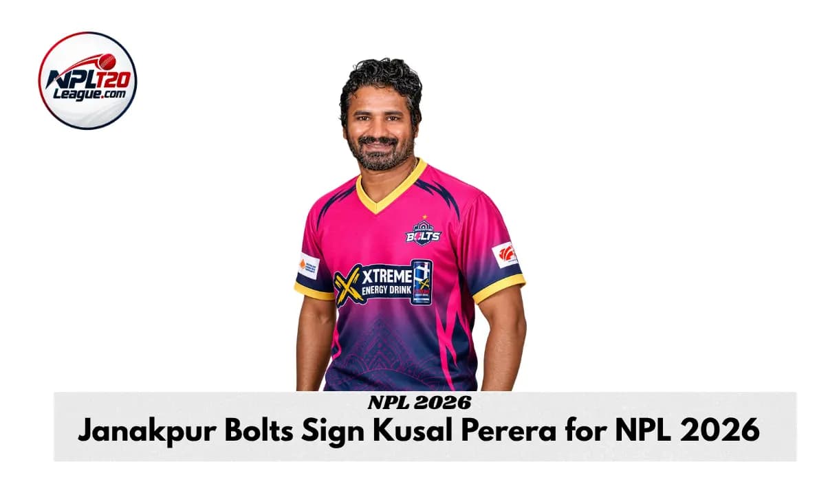 Janakpur Bolts Sign Sri Lanka’s Kusal Perera for NPL 2026