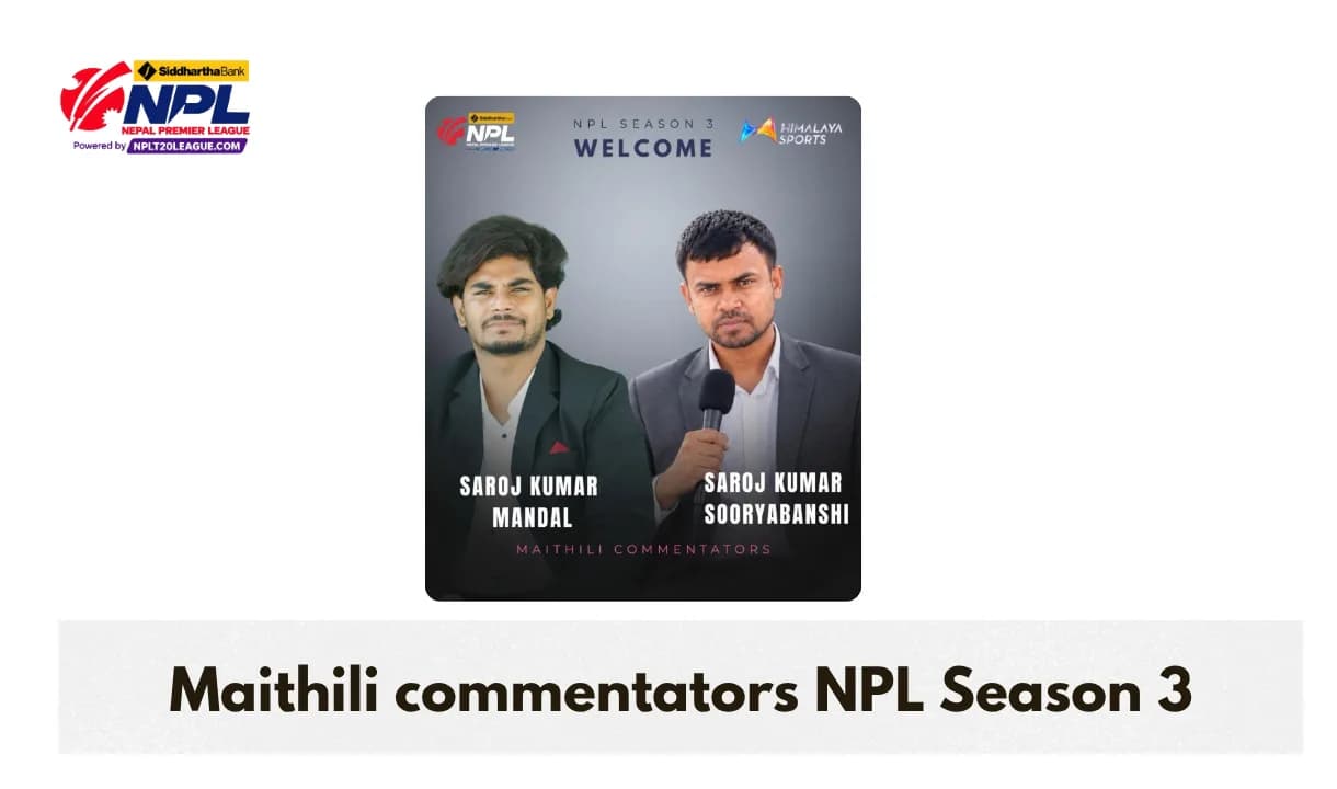Himalaya Sports Names Saroj Kumar Mandal and Saroj Kumar Sooryabanshi as Maithili Commentators for NPL Season 3