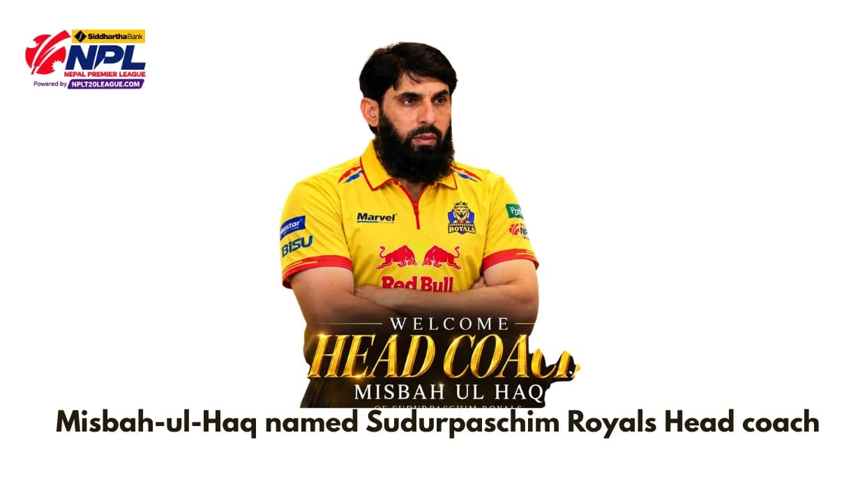 Sudurpaschim Royals Welcome New Head Coach Misbah-ul-Haq with Special Message Ahead of NPL Season 3