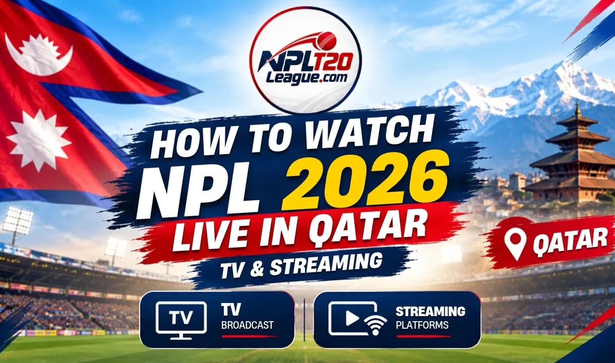 NPL Live Streaming in Qatar: How to Watch NPL 2026 on NetTV