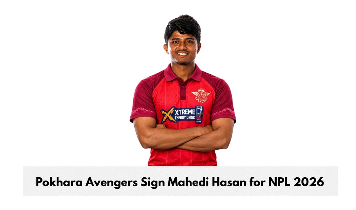 Pokhara Avengers Sign Mahedi Hasan for NPL 2026