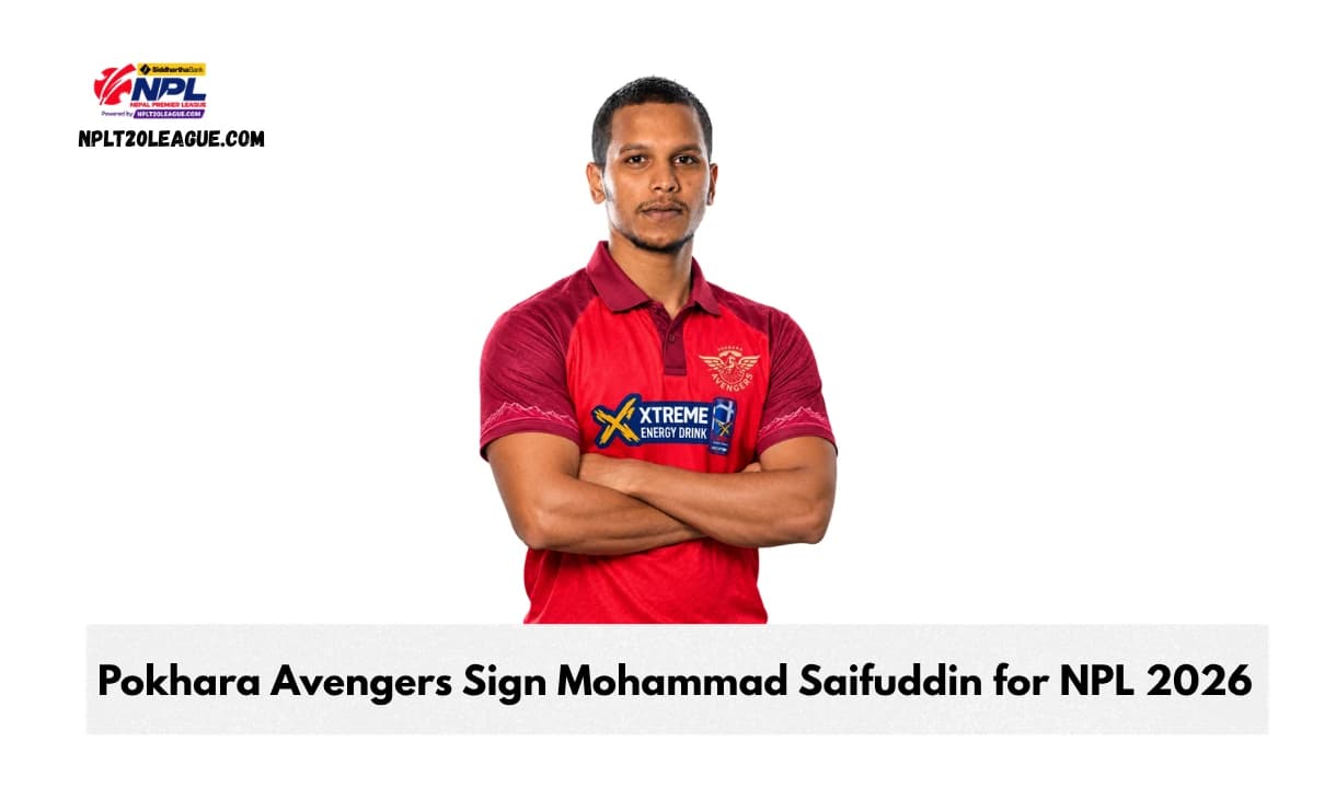 Pokhara Avengers Sign Mohammad Saifuddin for NPL 2026