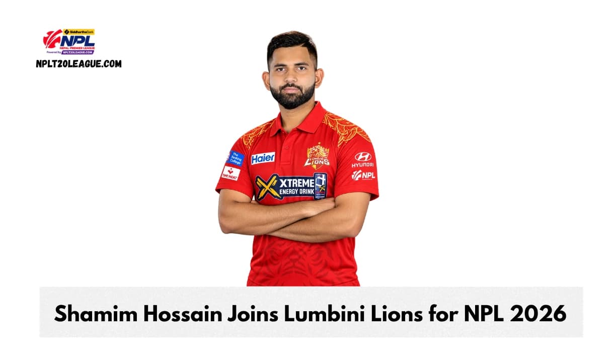 Lumbini Lions Sign Bangladesh’s Shamim Hossain for NPL Season 3