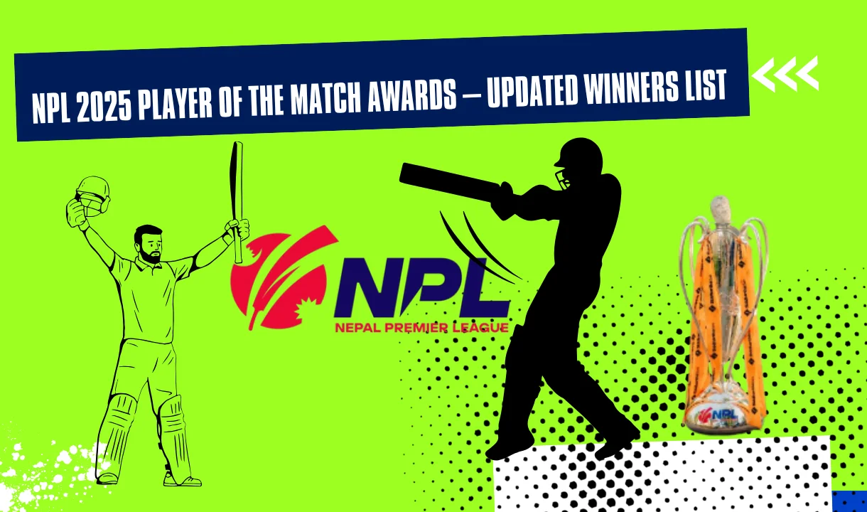 NPL 2025 Player of the Match Awards - Updated Winners List