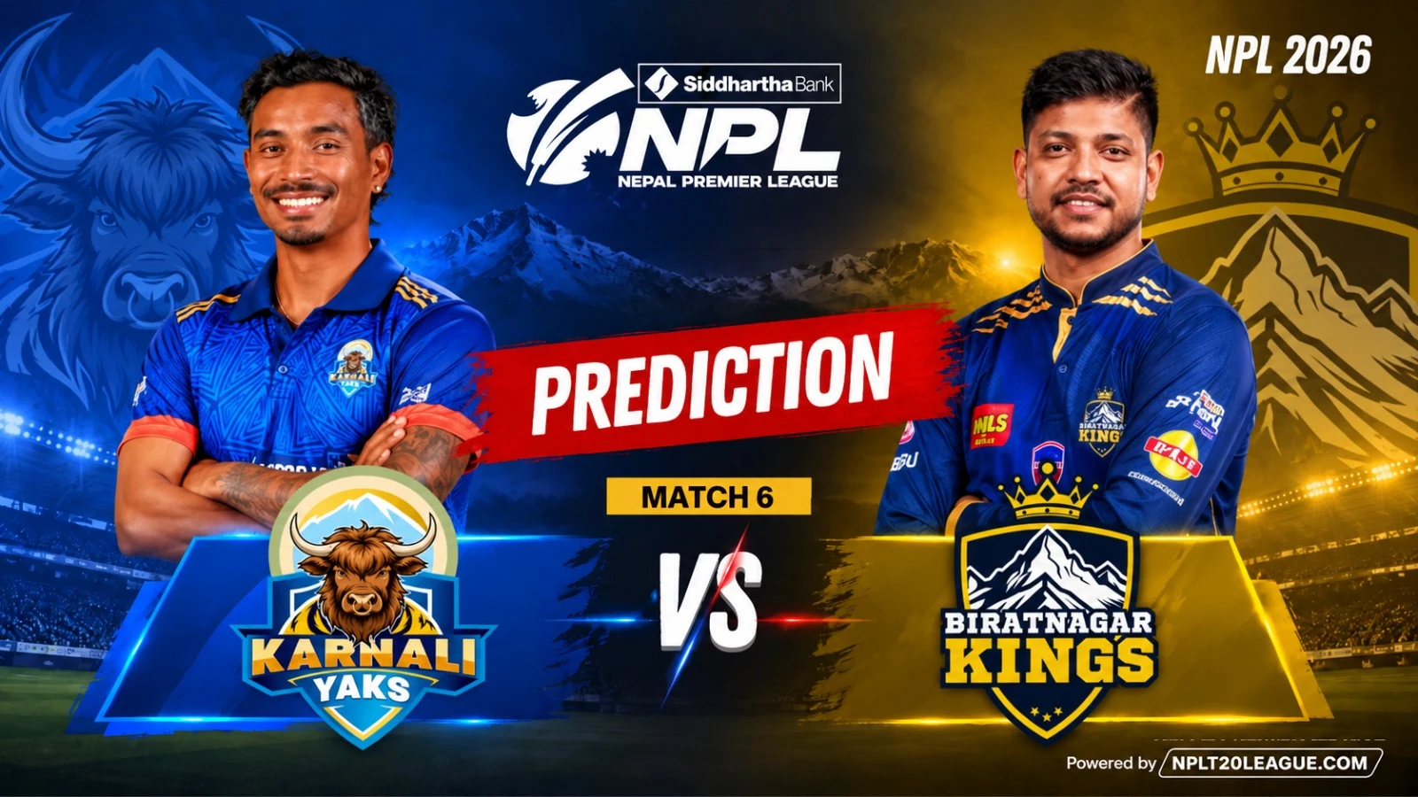 Karnali Yaks vs Biratnagar Kings Prediction, Fantasy Tips & Dream11 Team | NPL 2026 Match 6
