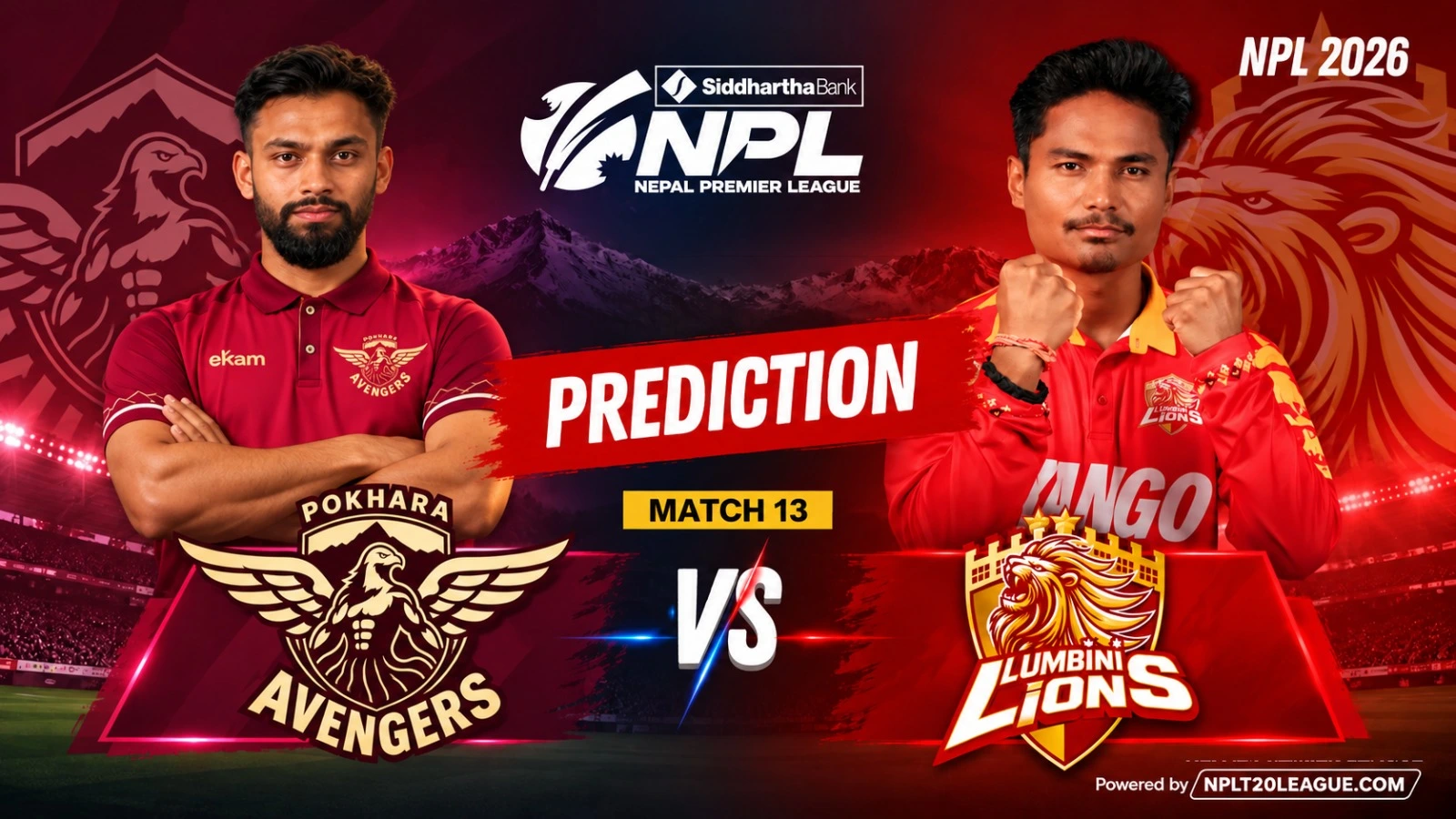 Lumbini Lions vs Pokhara Avengers Prediction, Fantasy Tips & Dream11 Team | NPL 2026 Match 13