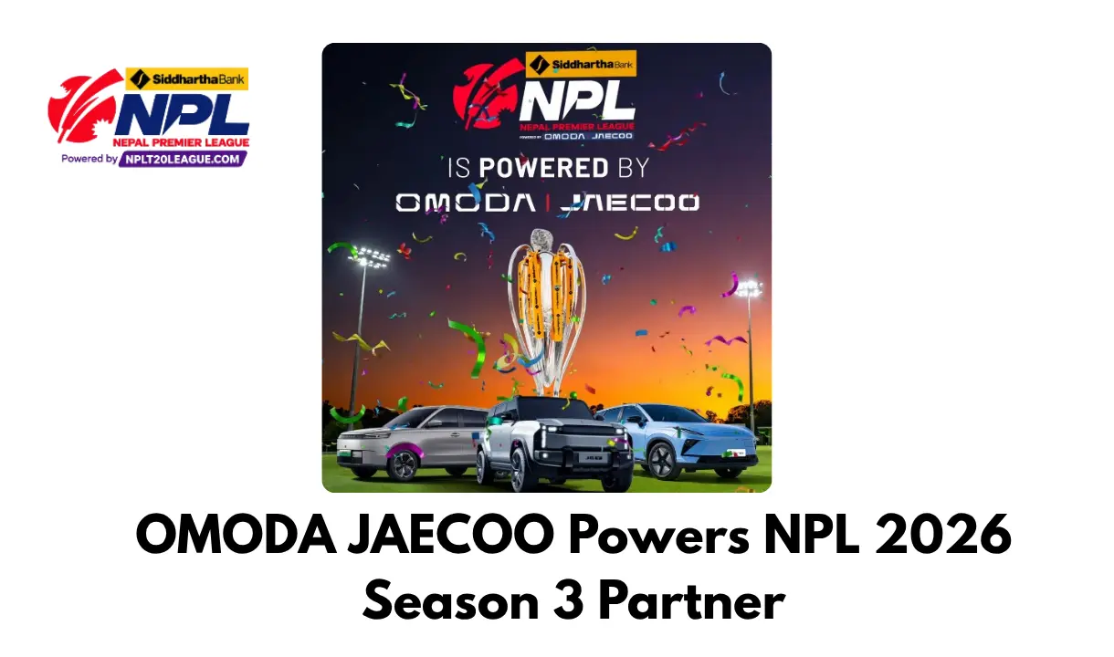 OMODA JAECOO Named Powered By Partner of Nepal Premier League Season 3